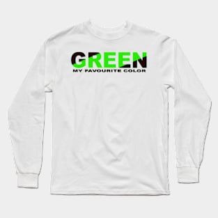 GREEN MY FAVOURITE COLOR Long Sleeve T-Shirt